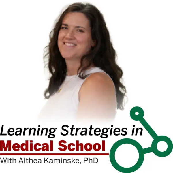 headshot of althea kaminske, phd, with "Learning strategies in medical school" written underneath