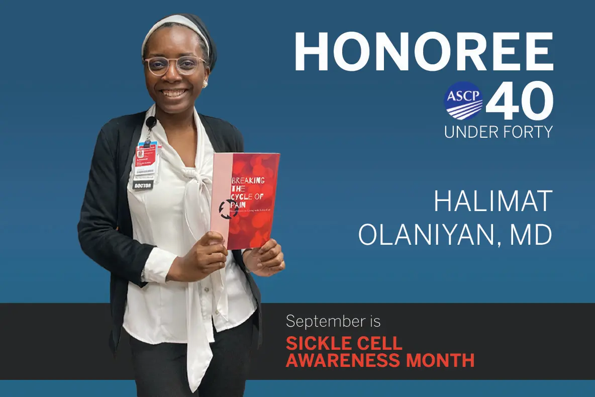 Halimat Olaniyan, honoree of ASCP's 40 under 40, and author of the book Breaking the Cycle of Pain
