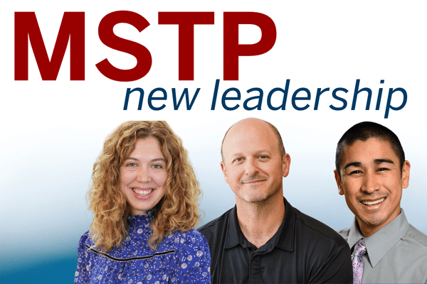 The three new leaders, Emily, Patrick, and Brian, underneath text that says "MSTP: New Leadership
