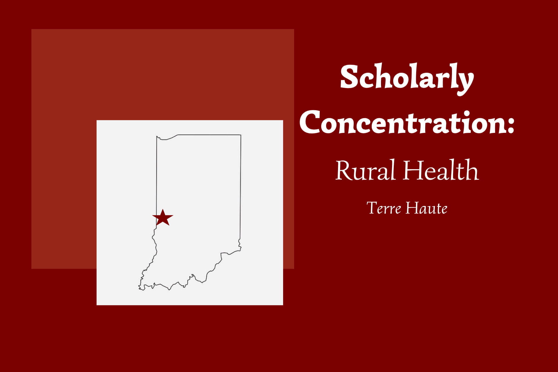 Outline of Indiana with a star marking the location of Terre Haute on the east side of the state. Text on the illustration says Rural Health