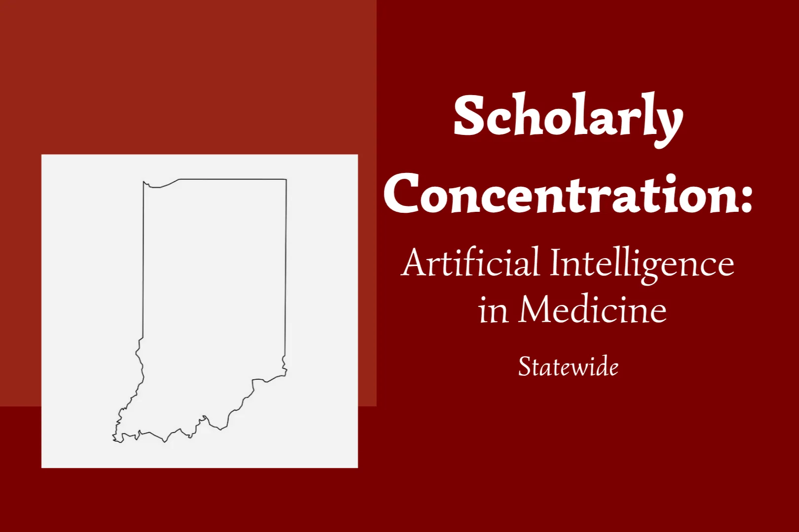 red graphic with an outline of the state of indiana. Text reads Aritificial Intelligence in Medicine