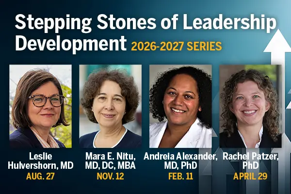 A dark blue background with white arrows pointing up is overlaid with the text: "Stepping Stones of Leadership Development. 2026-2027 Series," plus the headshot photos of the four guests of the season: Hulvershorn, Nitu, Alexander and Patzer