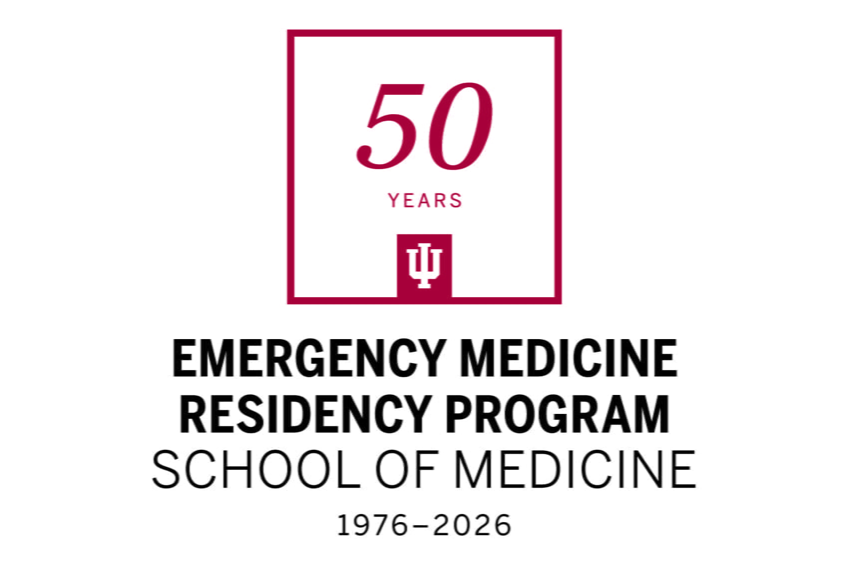 Red IU logo with text reading 50 Years: Emergency Medicine Residency Program