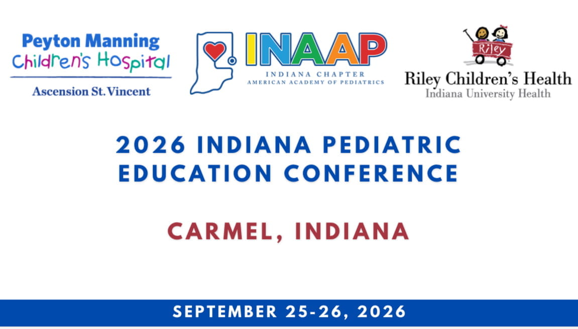 2026 Indiana Pediatric Education Conference September 25-26, 2026 in Carmel, Indiana