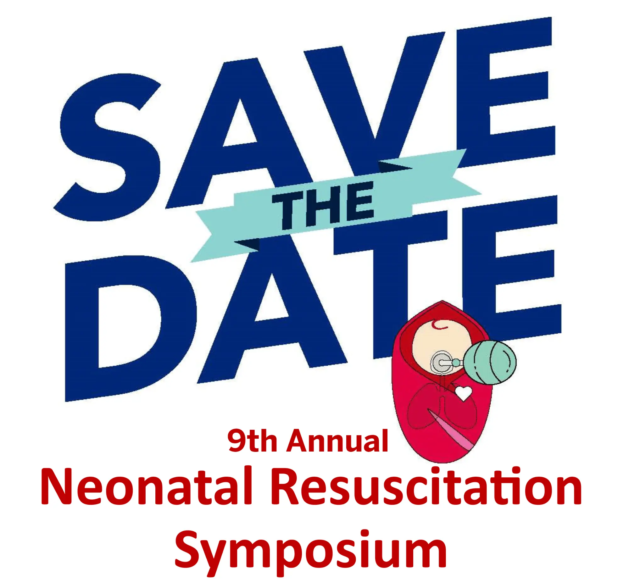 9th Annual Neonatal Resuscitation Save the Date with illustration of a baby receiving medical care