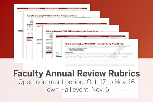 A graphic shows a stack of preview images of the faculty annual review rubrics, with overlaid text that reads: Faculty Annual Review Rubrics: Open-comment period: Oct. 17 to Nov. 16. Town Hall event: Nov. 6