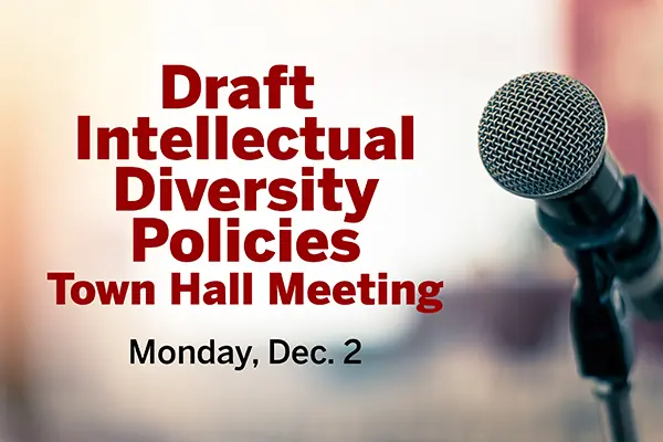 Title graphic reads, "Draft Intellectual Diversity Policies Town Hall Meeting, Monday, Dec. 2"