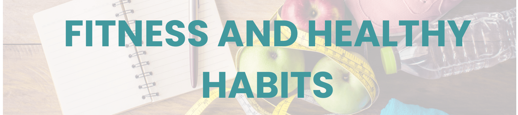fitness and healthy habits banner