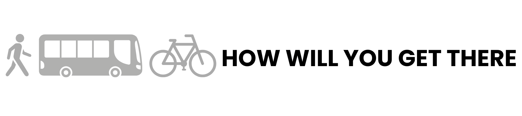 walking bus bike how will you get there banner