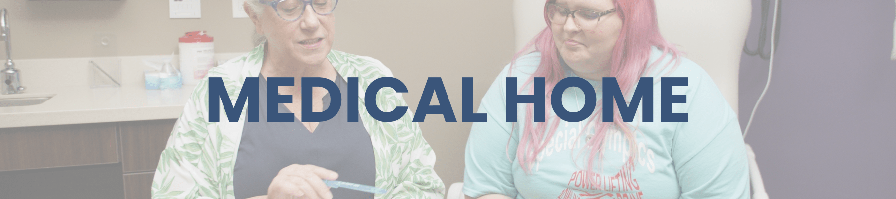 doctor and patient with the words Medical Home on top