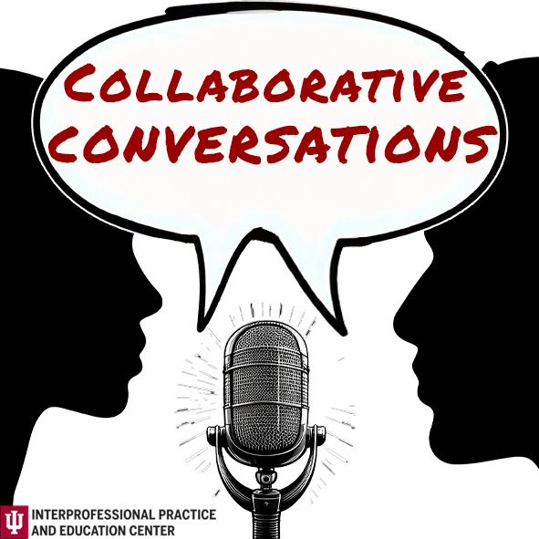 Graphic for 'Collaborative Conversations' featuring two silhouetted faces in profile speaking towards a microphone, with a speech bubble containing the title in bold red text. Below, the logo for the Interprofessional Practice and Education Center is displayed.