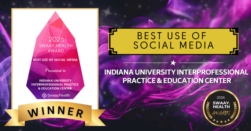 Graphic announcing Indiana University Interprofessional Practice & Education Center as the 2026 SWAAY Health Award winner for Best Use of Social Media, featuring a purple award trophy and gold winner badge.
