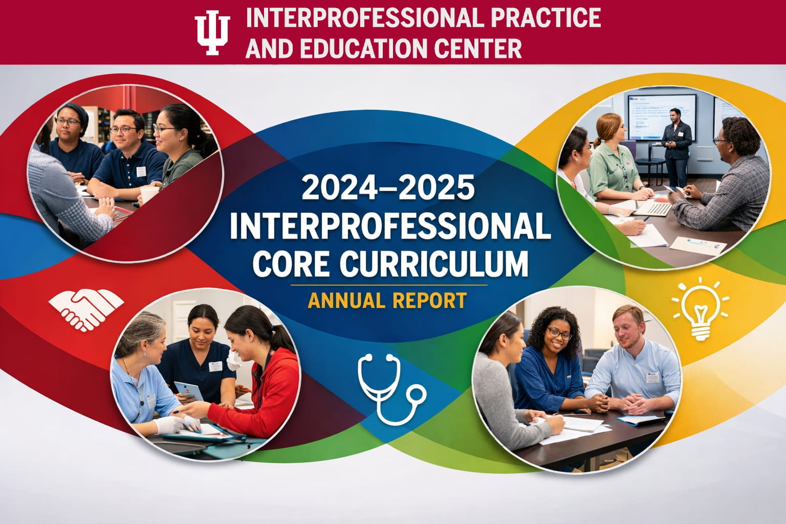 Interprofessional Practice and Education Center 2024–2025 Interprofessional Core Curriculum Annual Report cover, featuring collaborative healthcare teams in educational and clinical learning environments with icons representing teamwork, innovation, and patient care.