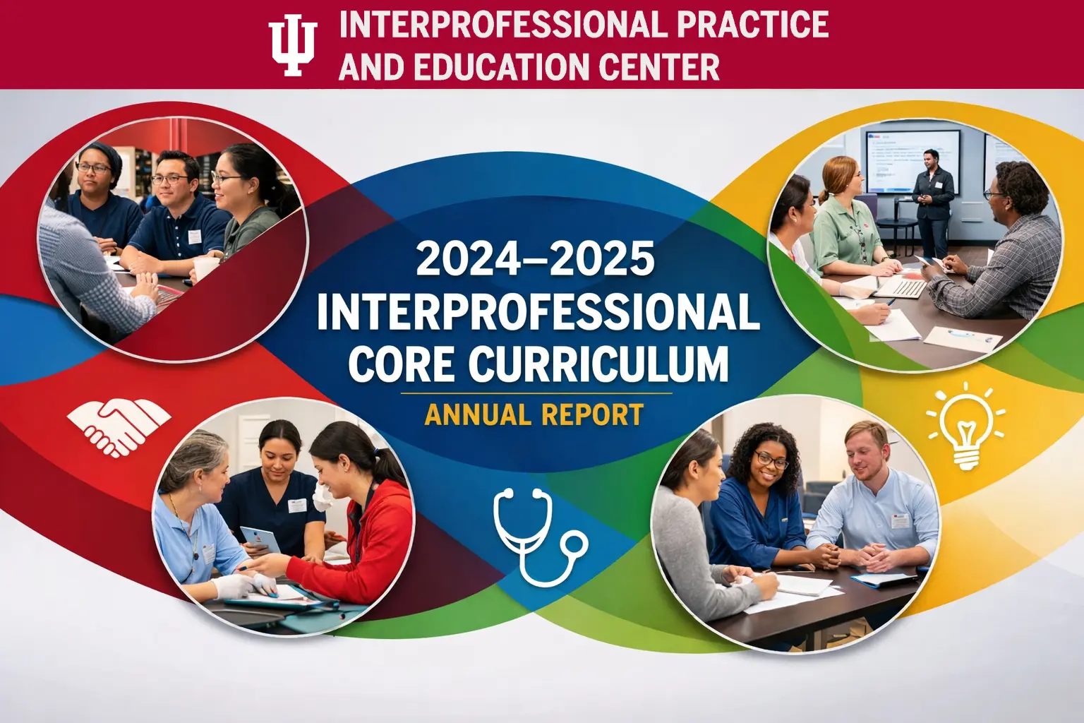 Interprofessional Practice and Education Center 2024–2025 Interprofessional Core Curriculum Annual Report cover, featuring collaborative healthcare teams in educational and clinical learning environments with icons representing teamwork, innovation, and patient care.