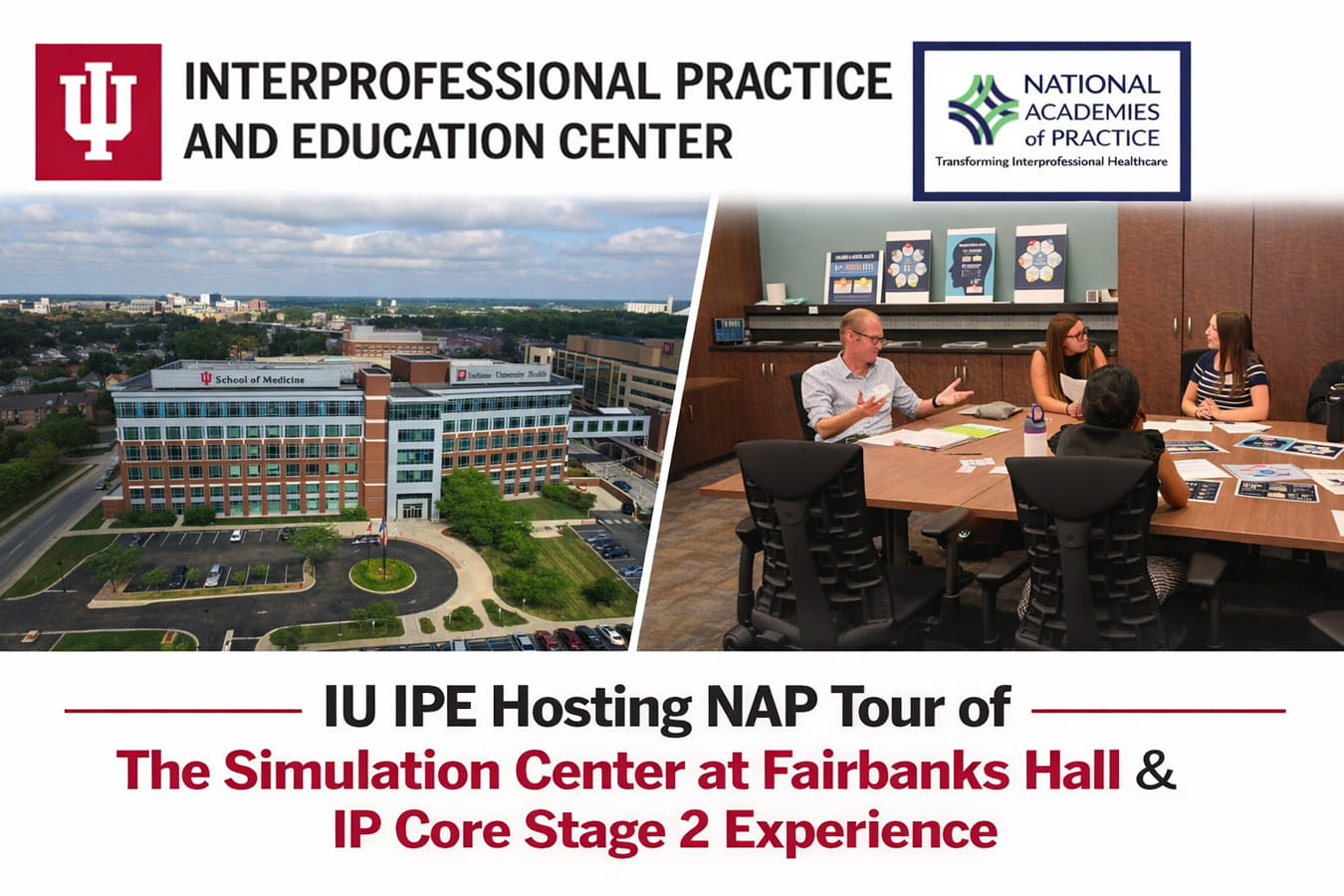 IU Interprofessional Practice and Education Center hosting a National Academies of Practice tour at the Simulation Center at Fairbanks Hall, featuring collaborative healthcare education and interprofessional team discussion.